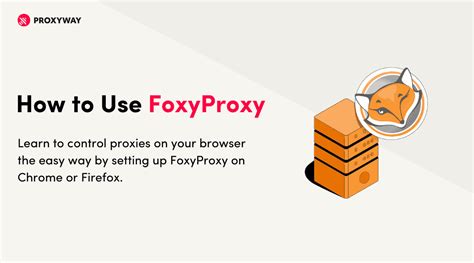 foxyproxy for chrome|how to use foxyproxy on firefox.